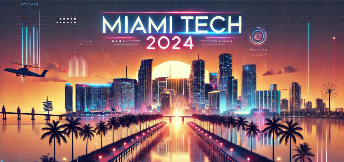 Cheers to #MiamiTech 2024:  A global ranking, healthtech and proptech rising, megarounds, new funds, a climatetech hub & more